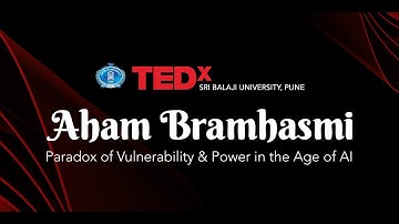 TEDxSBUP  Season 2  | Aham Bramhasmi: The Paradox of Vulnerability & Power in the Age of AI | SBUP