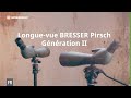 Longuevue bresser pirsch gnration ii