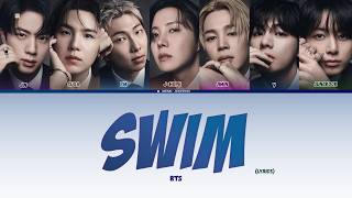BTS - "SWIM" (Lyrics)