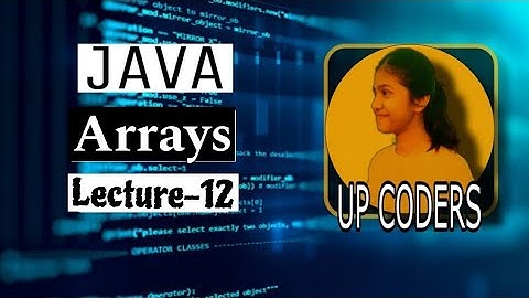 Java Arrays | Lecture -12 | javaCourse2024 tutorial #JavaTutorial #JavaArrays #CodeWithMe #Coding