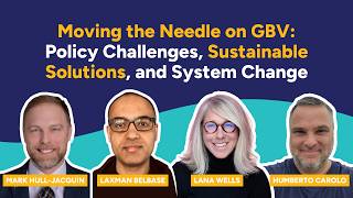 Panel 2 | Moving the Needle on GBV: Policy Challenges, Sustainable Solutions, and System Change