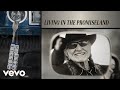 Willie Nelson - Living In the Promiseland (Official Audio)