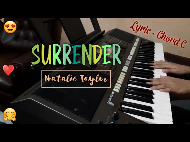 Surrender - Natalie Taylor | Piano Cover + Lyrics + Chord C class=