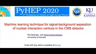 PyHEP 2020 Machine Learning s/b separation of nuclear interaction vertices