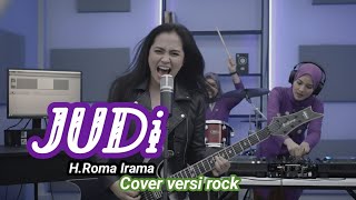 JUDI - H.Rhoma Irama - Cover versi Rock