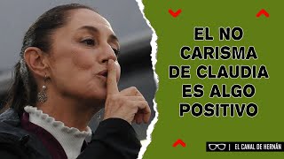 El NO CARISMA de Claudia SHEINBAUM | Hernán Gómez