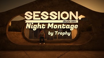 SESSION Night Montage | Realistic Edit (Session: Skate Sim)