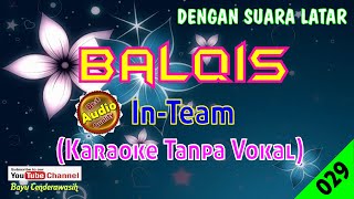 Balqis by In Team [✔ with Backing Track][Original Audio-HQ] | Karaoke Tanpa Vokal