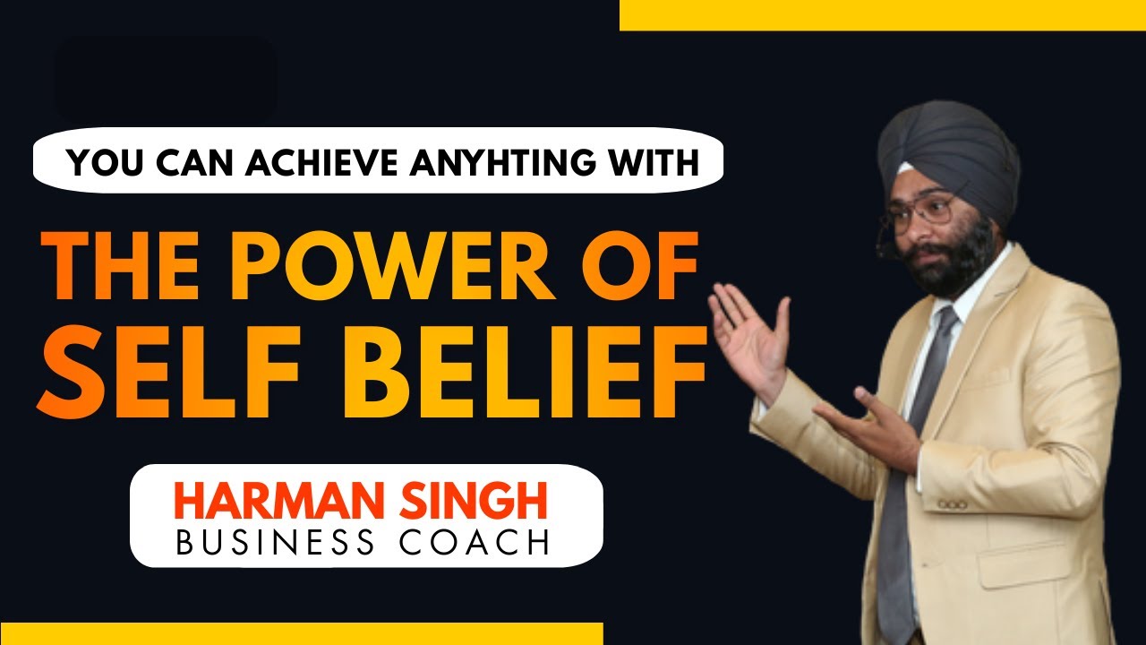 The Power of Self Belief By Harman Singh Motivational Speaker YouTube