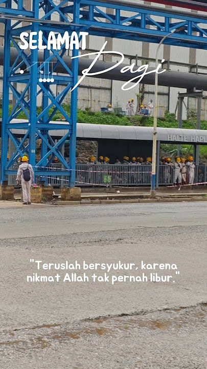 tetap bersyukur, nikmat ALLAH tidak pernah libur#buruh #imip #morowali #bahodopi #buruhbersatu