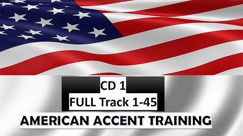 AMERICAN ACCENT TRAINING | CD 1| Can You Learn A New Way Of Speaking?
