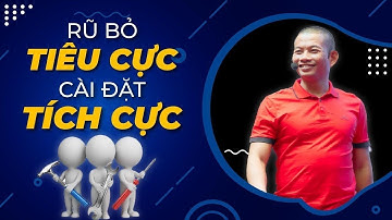 Bài học thành công - Cách nhận biết đang suy nghĩ Tiêu Cực hay Tích Cực | Phạm Thành Long