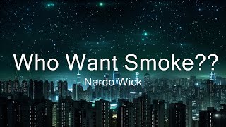 Nardo Wick - Who Want Smoke?? (Lyrics) ft. Lil Durk, 21 Savage & G Herbo 25p lyrics/letra