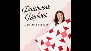 Ep 015: Fabric, Finances & Friendship - How Quilters Can Thrive Despite Rising Costs
