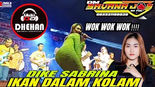 DIKE SABRINA - IKAN DALAM KOLAM - OM SAVANA JOS BH 705 - DHEHAN AUDIO