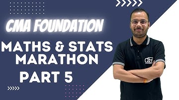 MATHS & STATS MARATHON PART 5 | CMA FOUNDATION | GYAN SAGAR CLASSES