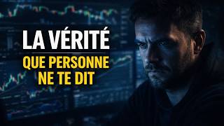 La vérité que les traders réalisent trop tard