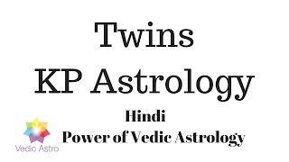 Twin Births in KP Astrology