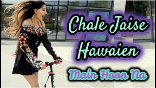 Dance On Chale Jaise Hawaien Main Hoon Na