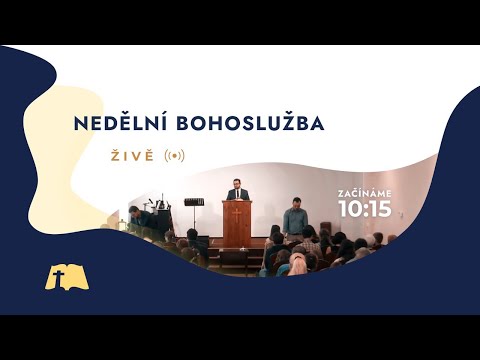 Víra v Krista dnes - Bohoslužba 7. 6. 2026