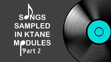 KTaNE - Songs Sampled in Modules (Part 2)
