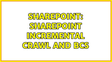 Sharepoint: Sharepoint Incremental Crawl and BCS