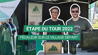 Vlog Dans Les Coulisses De Létape Du Tour 2022 Avec Pédaleur
