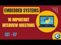 🔥Top 10 Embedded Systems Interview Questions 2025 | Embedded Systems Interview Questions & Answers