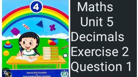Class 4 Maths Unit 5 Decimals Exercise 2 question 1, National Book Foundation 