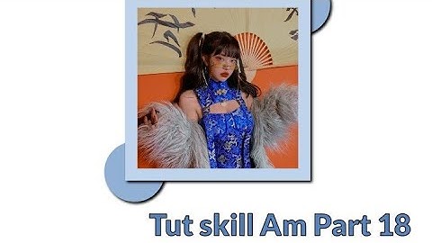 [Tut skill Am Part 18] Tut 3 skill Am đơn giản 🌠🌞