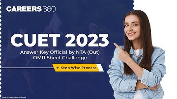 CUET 2023 Answer Key Official by NTA (Out) | OMR Sheet Challenge| Step Wise Process