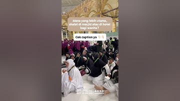 LEBIH UTAMA MANA BAGI WANITA SHALAT DI MASJID ATAU HOTEL? #umrohmagelang #promoumroh #umrohhemat