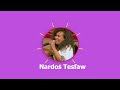 Nardos Tesfaw Official Youtube Channel Intro