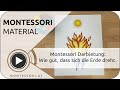 Montessori-Darbietung: Wie gut, dass sich die Erde dreht   [Montessori-Ausbildung]