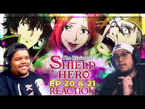 GET REKT MALTY & BISCAS! 🗑️ | The Rising of the Shield Hero EPISODE 20 & 21 REACTION