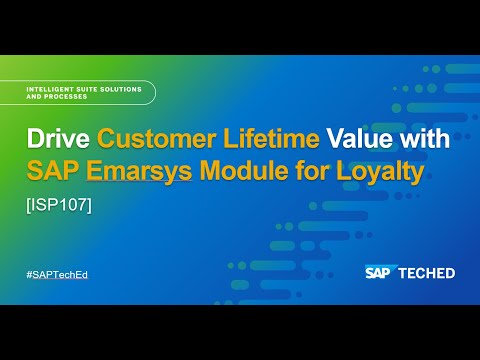 Drive Customer Lifetime Value with SAP Emarsys Module for Loyalty | SAP TechEd in 2021