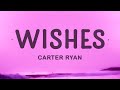 Carter ryan  wishes