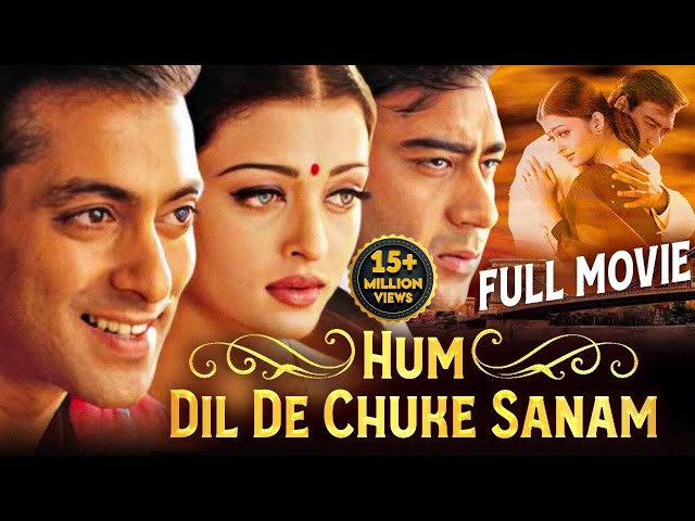 HUM DIL DE CHUKE SANAM Full Bollywood Movie | Salman Khan, Aishwarya Rai, Ajay Devgan | Hindi Movie class=
