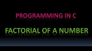 Factorial of a number | Programming in C | Factorial using For Loop |