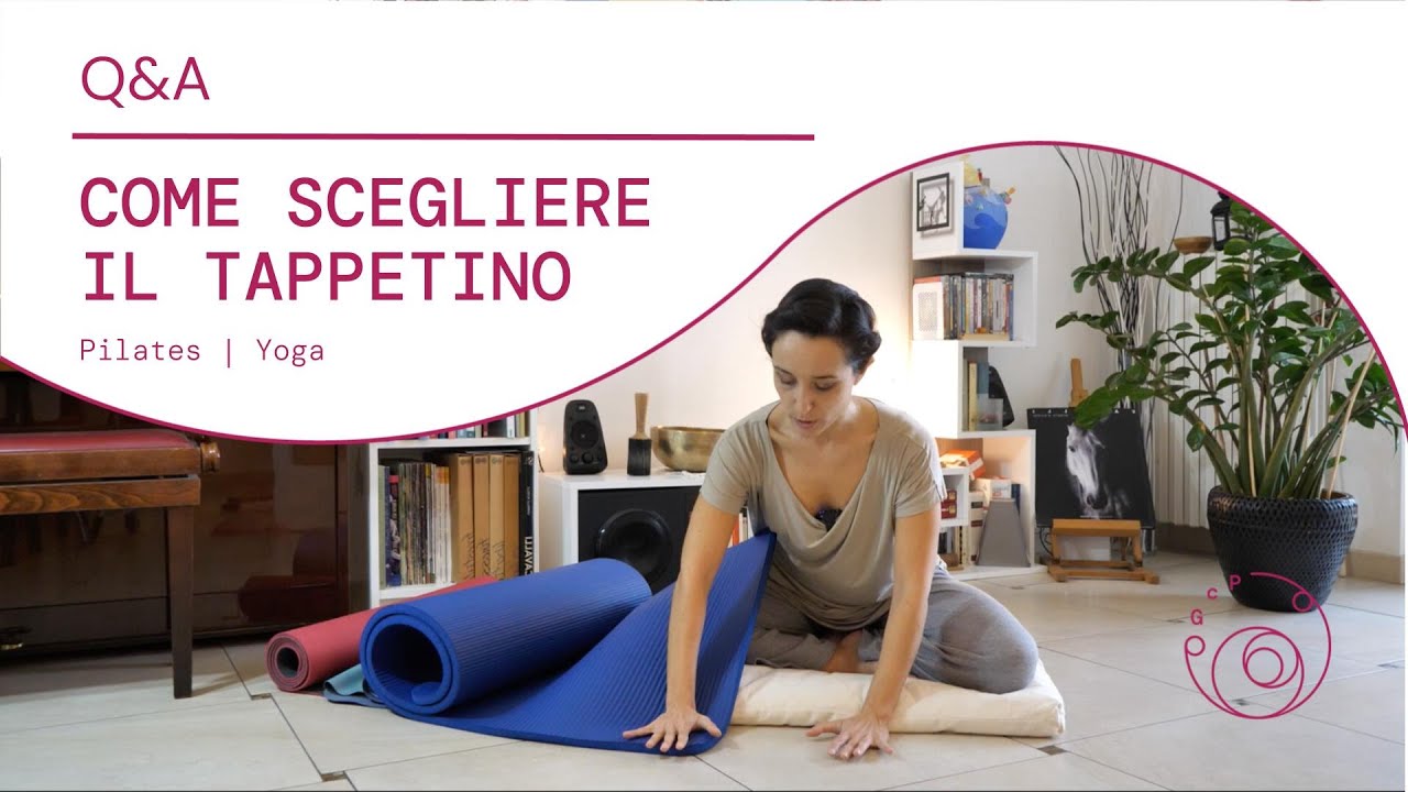 Come scegliere il tappetino adatto a te (per praticare Pilates o Yoga) 