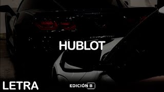 Hublot - Los Farmez (Corridos) LETRA