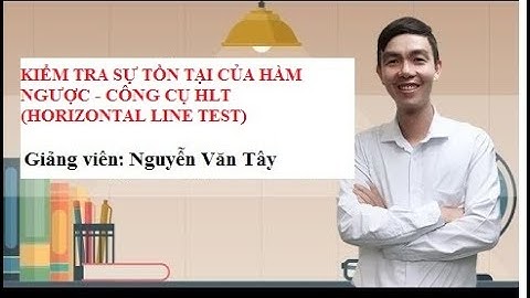 Đại học - Kiểm tra sự tồn tại của hàm ngược - công cụ HLT (horizontal line test)