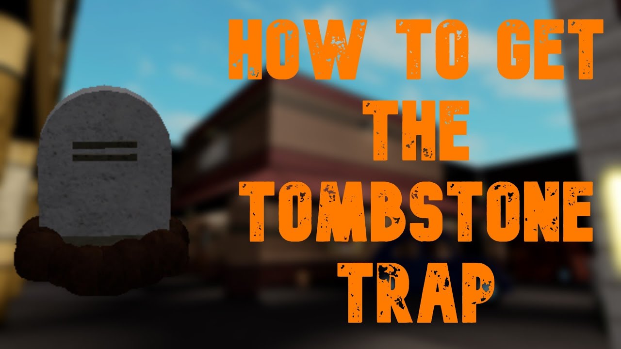 How To Get The Tombstone Trap No Longer Obtainable New Spooky Hunt 