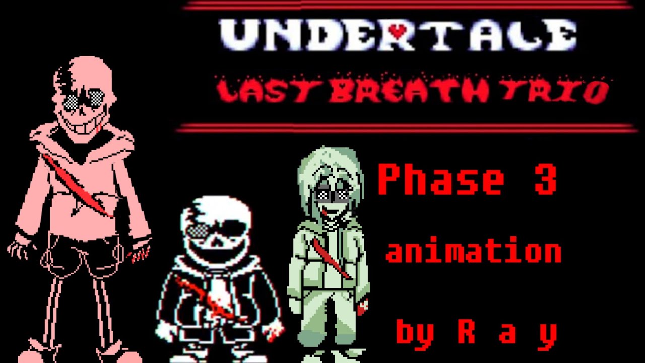 Undertale Last Breath Trio Phase 3 Skachat Mp3