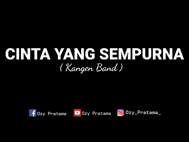 CINTA YANG SEMPURNA (KANGEN BAND) #COVER BY:OZY PRATAMA class=