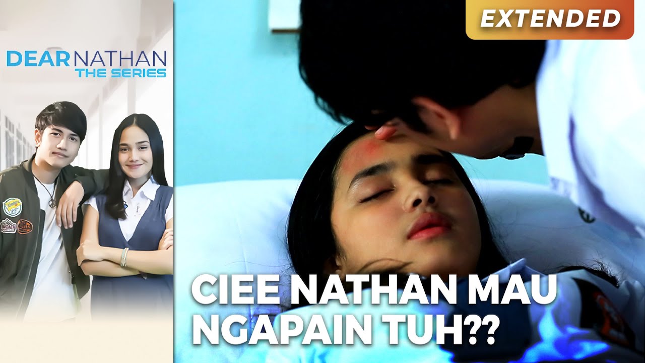 WADUHH!! Nathan Mau Ngapain Salma Tuhh?? | DEAR NATHAN THE SERIES | Eps 2 (4/5)