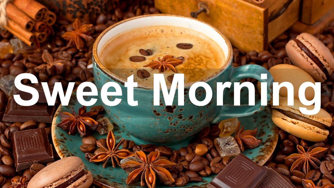 Relax Sweet Morning Jazz - Laid Back Jazz Instrumental Music for ...