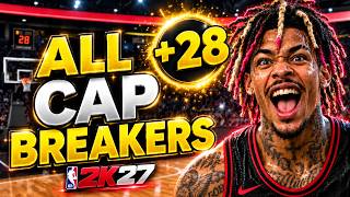 How to Get CAP BREAKERS 2K27 ✅ Unlock ALL 28 Cap Breakers FAST in NBA 2K27