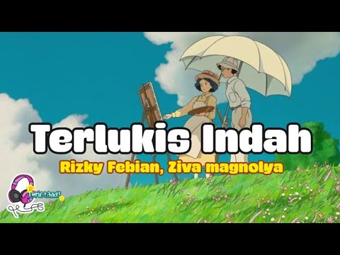 Rizky Febian, Ziva Magnolya - Terlukis Indah || Lyric / Lirik Indonesia || LyricLands ||