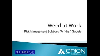 WorkComp Blitz - Weed in the Workplace: Risk Management Solutions to 'High' Society